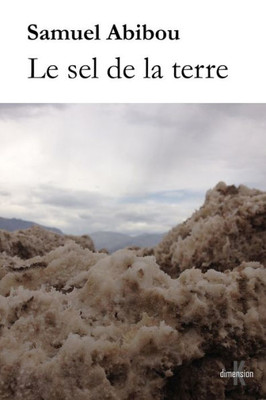 Le Sel De La Terre (French Edition)
