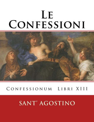 Le Confessioni (Italian Edition)