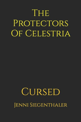Cursed (The Protectors Of Celestria)