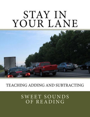 Stay In Your Lane: Teaching Adding And Subtracting