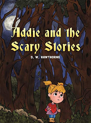 Addie and the Scary Stories - Hardcover