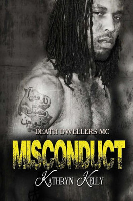 Misconduct (Death Dwellers Mc) (Volume 5)
