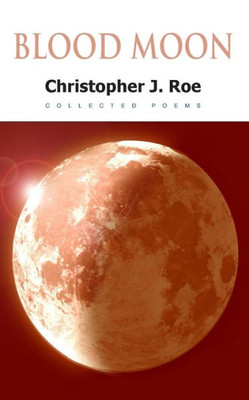 Blood Moon: Collected Poems