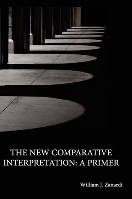 The New Comparative Interpretation: A Primer
