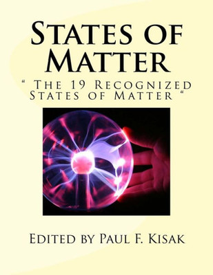 States Of Matter: " The 19 Recognized States Of Matter "