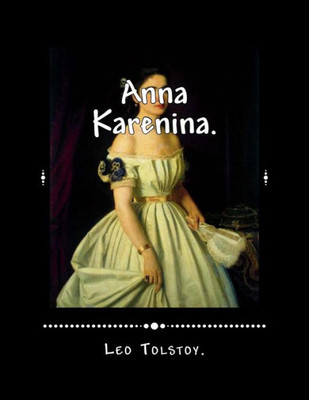 Anna Karenina.