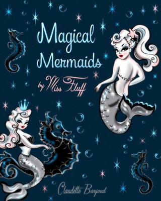 Magical Mermaids By Miss Fluff