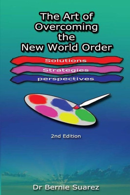 The Art Of Overcoming The New World Order