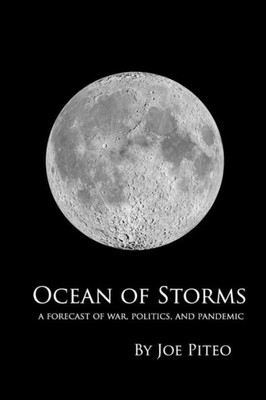 Ocean Of Storms: A Forecast Of War, Politics, And Pandemic