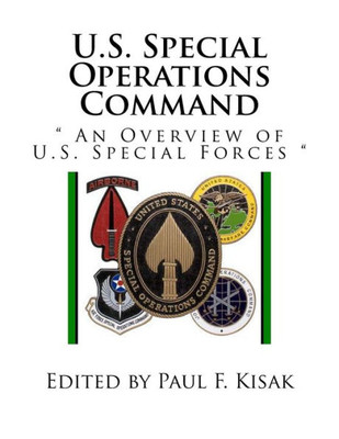 U.S. Special Operations Command: " An Overview Of U.S. Special Forces "