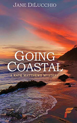 Going Coastal (Kate Matthews Mystery)
