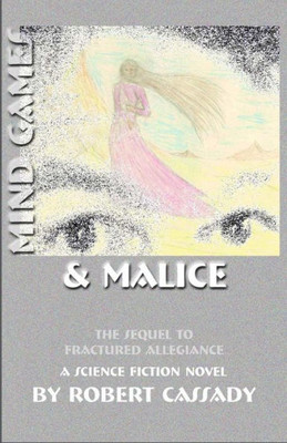 Mind Games & Malice (The Chronicles Of Akala Trilogy)