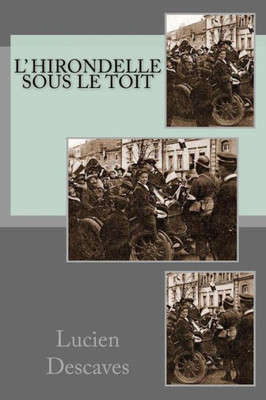 L' Hirondelle Sous Le Toit (French Edition)