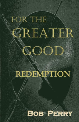 Redemption: For The Greater Good