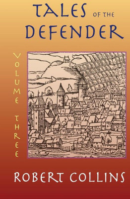 Tales Of The Defender: Volume 3