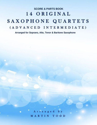 14 Original Saxophone Quartets (Advanced Intermediate): Score & Parts Book