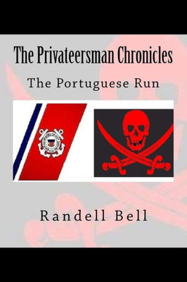 The Privateersman Chronicles: The Portuguese Run