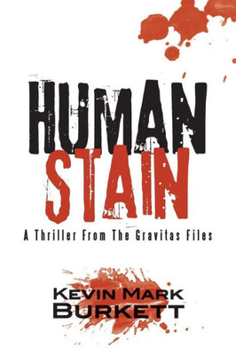 Human Stain: A Thriller From The Gravitas Files