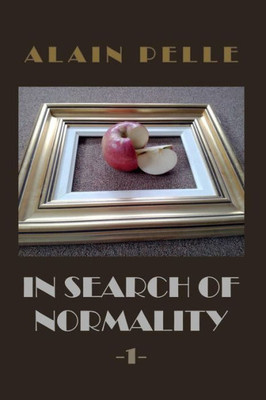 In Search Of Normality: Volume 1 - Illustrated