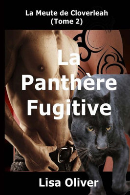 La Panthere Fugitive (La Meute De Cloverleah) (French Edition)