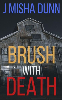 Brush With Death (Andrew Brush)