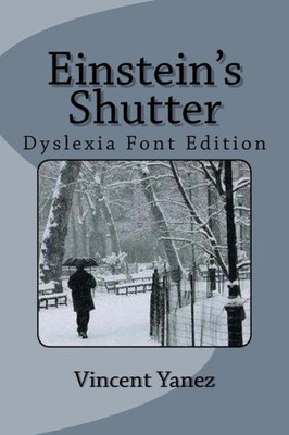 Einstein'S Shutter (Dyslexia Font Edition)