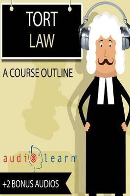 Torts Law Audiolearn (Audio Law Outlines)
