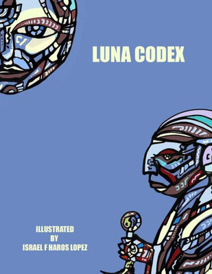 Luna Codex (Tonantzin Tonatiuh Codex)