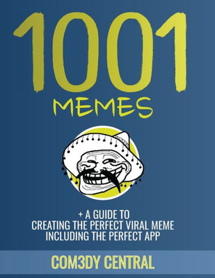 Memes : 1001 Of The Best Memes + Extras (Illustrated): (Funny, Appropriate, Inappropriate, Hilarious, Jokes, Best Meme, Memes 2016)