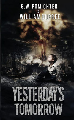 Yesterday'S Tomorrow (Tomorrow'S War) (Volume 1)