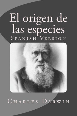 El Origen De Las Especies: Spanish Version (Spanish Edition)