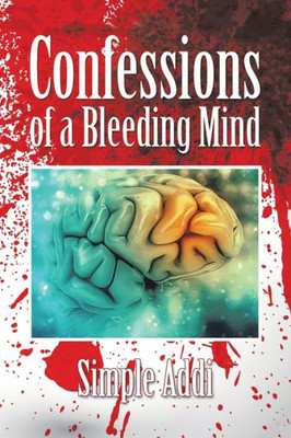 Confessions Of A Bleeding Mind