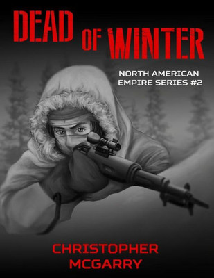Dead Of Winter (North American Empire Series)