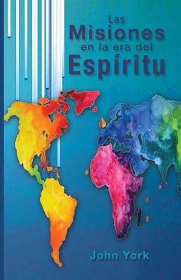 Las Misiones En La Era Del Espiritu (Spanish Edition)