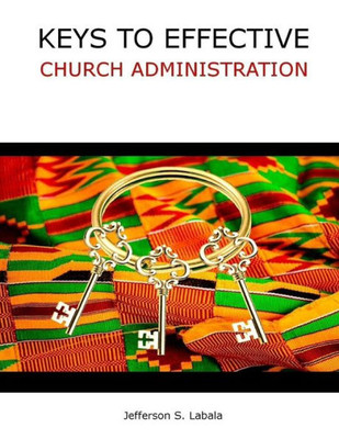Keys To Effective Church Administrative