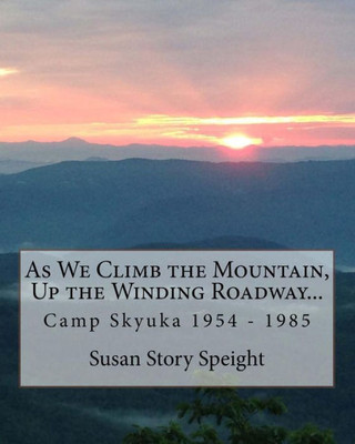 As We Climb The Mountain: Up The Winding Roadway...