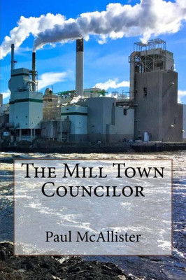 The Mill Town Councilor