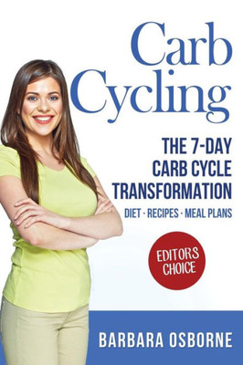 Carb Cycling: The 7-Day Carb Cycle Transformation