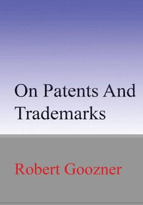 On Patents And Trademarks