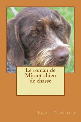 Le Roman De Miraut Chien De Chasse (French Edition)