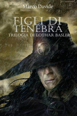 Figli Di Tenebra: Trilogia Di Lothar Basler 3 (Italian Edition)