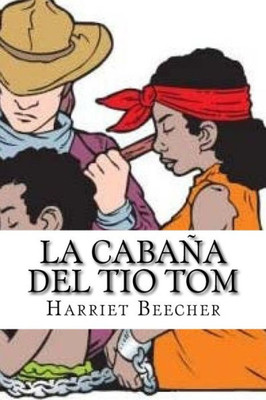 La Cabaña Del Tio Tom (Spanish Edition)