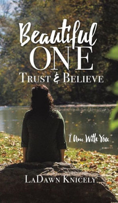 Beautiful One: Trust & Believe