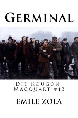 Germinal: Die Rougon-Macquart #13 (German Edition)