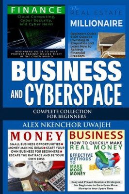 Business And Cyberspace: Complete Collection For Beginners