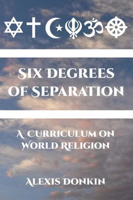Six Degrees Of Separation: A Curriculum On World Religion