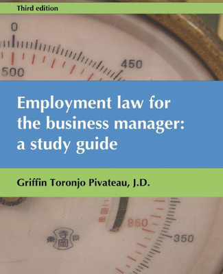 Employment Law For The Business Manager: A Study Guide