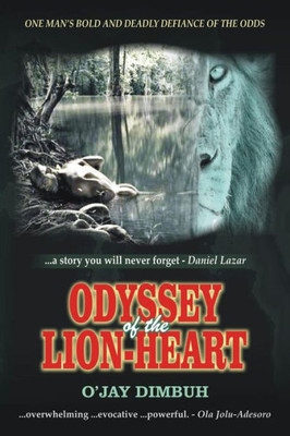 Odyssey Of The Lion-Heart: Fascinating Historical African Adventure Novel