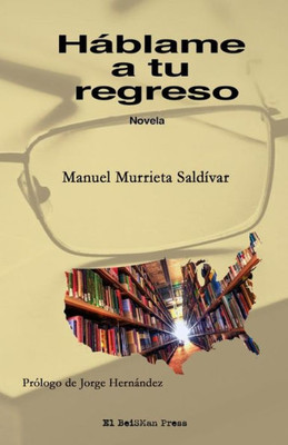 Háblame A Tu Regreso (Spanish Edition)