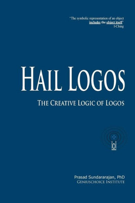 Hail Logos: The Creative Logic Of Logos